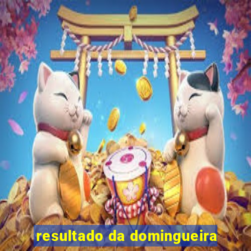 resultado da domingueira